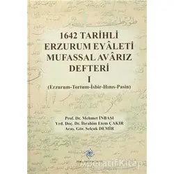 1642 Tarihli Erzurum Eyaleti Mufassal Avarız Defteri 1 - Mehmet İnbaşı - Türk Tarih Kurumu Yayınları