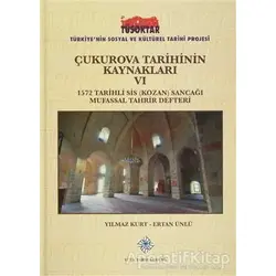 Çukurova Tarihinin Kaynakları 6 - Yılmaz Kurt - Türk Tarih Kurumu Yayınları