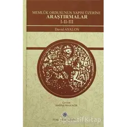Memluk Ordusunun Yapısı Üzerine Araştırmalar 1-2-3 - David Ayalon - Türk Tarih Kurumu Yayınları