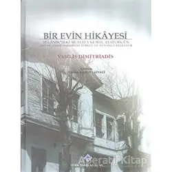 Bir Evin Hikayesi - Vasilis Dimitriadis - Türk Tarih Kurumu Yayınları