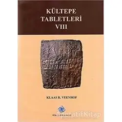 Kültepe Tablerleri - 8 - Klaas R. Veenhof - Türk Tarih Kurumu Yayınları