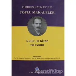 Toplu Makaleler Cilt 1 (İkinci Kitap) - Ayten Altıntaş - Türk Tarih Kurumu Yayınları