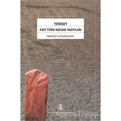 Yenisey Eski Türk Mezar Yazıtları - İgor Kormuşin - Türk Dil Kurumu Yayınları