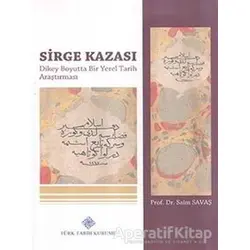 Sirge Kazası - Saim Savaş - Türk Tarih Kurumu Yayınları