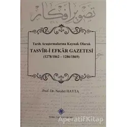 Tasvir-i Efkar Gazetesi - Necdet Hayta - Türk Tarih Kurumu Yayınları