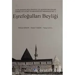 Eşrefoğulları Beyliği - Ahmet Taşğın - Türk Tarih Kurumu Yayınları
