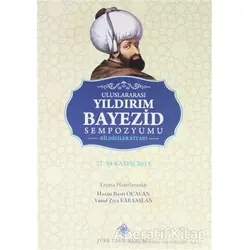 Uluslararası Yıldırım Bayezid Sempozyumu Bildiriler Kitabı