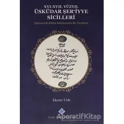 16-17. Yüzyıl Üsküdar Şeriyye Sicilleri Diplomatik Bilimi Bakımından Bir İnceleme