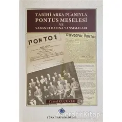 Tarihi Arka Planıyla Pontus Meselesi ve Yabancı Basına Yansımaları