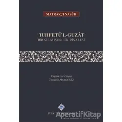 Tuhfetül - Guzat Bir Silahşorluk Risalesi - Ümran Karadeniz - Türk Tarih Kurumu Yayınları