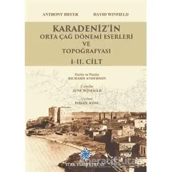 Karadenizin Orta Çağ Dönemi Eserleri ve Topoğrafyası 1-2. Cilt Takım