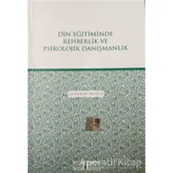 Din Eğitiminde Rehberlik ve Psikolojik Danışmanlık - Aytekin Bulut - Diyanet İşleri Başkanlığı
