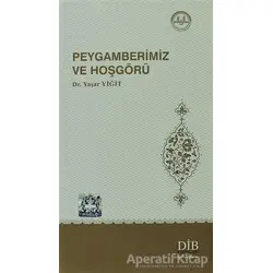 Peygamberimiz ve Hoşgörü - Yaşar Yiğit - Diyanet İşleri Başkanlığı