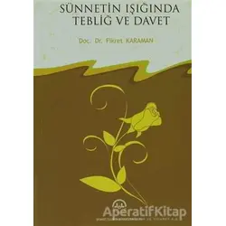 Sünnetin Işığında Tebliğ ve Davet - Fikret Karaman - Diyanet İşleri Başkanlığı