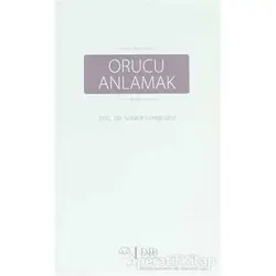 Orucu Anlamak - Soner Gündüzöz - Türkiye Diyanet Vakfı Yayınları