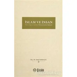 İslam ve İnsan - İsmail Karagöz - Diyanet İşleri Başkanlığı