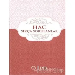 Hac Sıkça Sorulan Sorular - Kolektif - Diyanet İşleri Başkanlığı