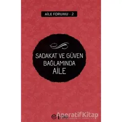 Sadakat ve Güven Bağlamında Aile - Kolektif - Diyanet İşleri Başkanlığı