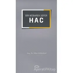 Bir Mübarek Sefer Hac - Ülfet Görgülü - Diyanet İşleri Başkanlığı