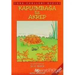Kaplumbağa ile Akrep - Derleme - Altın Kitaplar - Çocuk Kitapları