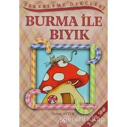 Burma ile Bıyık - Özlem Aytek - Altın Kitaplar - Çocuk Kitapları