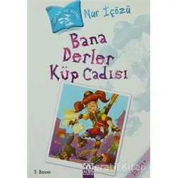 Bana Derler Küp Cadısı - Nur İçözü - Altın Kitaplar