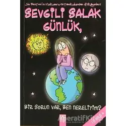Sevgili Salak Günlük, Bir Sorun Var, Ben Nereliyim? - Jim Benton - Altın Kitaplar
