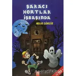 Şakacı Hortlak İşbaşında - Melek Güngör - Altın Kitaplar