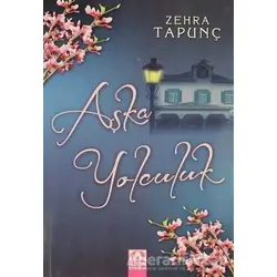 Aşka Yolculuk - Zehra Tapunç - Altın Kitaplar