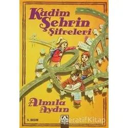 Kadim Şehrin Şifreleri - Almila Aydın - Altın Kitaplar