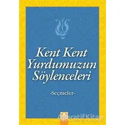 Kent Kent Yurdumuzun Söylenceleri - Kolektif - Altın Kitaplar