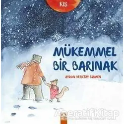 Mükemmel Bir Barınak - Aysun Berktay Özmen - Altın Kitaplar