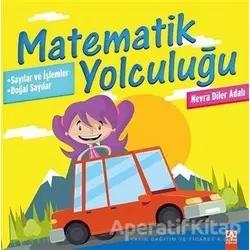 Matematik Yolculuğu 1 - Nevra Diler Adalı - Altın Kitaplar