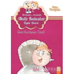 Akıllıkafa ve Dolukafa - Gemi Kurdunun Tüneli - Filiz Tosyalı - Altın Kitaplar