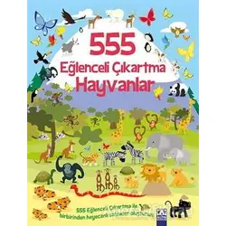 555 Eğlenceli Çıkartma - Hayvanlar - Susan Mayes - Altın Kitaplar