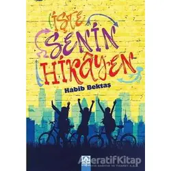 İşte Senin Hikayen - Habib Bektaş - Altın Kitaplar