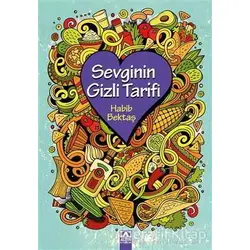 Sevginin Gizli Tarifi - Habib Bektaş - Altın Kitaplar