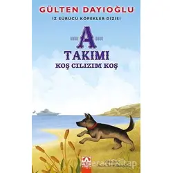 A Takımı - Koş Cılızım Koş - Gülten Dayıoğlu - Altın Kitaplar