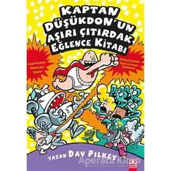 Kaptan Düşükdonun Aşırı Çıtırdak Eğlence Kitabı - Dav Pilkey - Altın Kitaplar