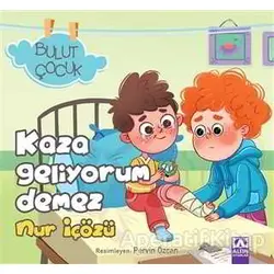 Kaza Geliyorum Demez - Bulut Çocuk - Nur İçözü - Altın Kitaplar