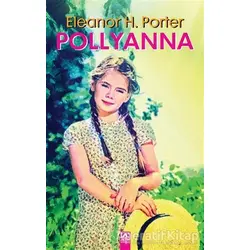 Pollyanna (Ciltli) - Eleanor H. Porter - Altın Kitaplar