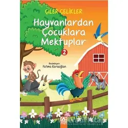 Hayvanlardan Çocuklara Mektuplar 2 - Çiler Çelikler - Altın Kitaplar