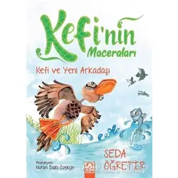 Kefi ve Yeni Arkadaşı - Kefinin Maceraları - Seda Öğretir - Altın Kitaplar