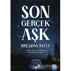 Son Gerçek Aşk - Brendan Kiely - Altın Kitaplar