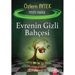 Evrenin Gizli Bahçesi - Yeşil Halka - Özlem Aytek - Altın Kitaplar