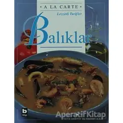 A La Carte Lezzetli Tarifler Balıklar - Chantal Duroy - Bilgi Yayınevi
