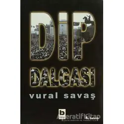 Dip Dalgası - Vural Savaş - Bilgi Yayınevi