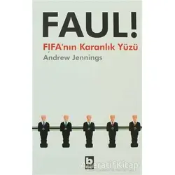 Faul! FIFA’nın Karanlık Yüzü - Andrew Jennings - Bilgi Yayınevi