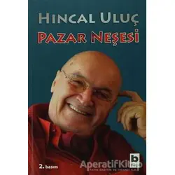 Pazar Neşesi - Hıncal Uluç - Bilgi Yayınevi