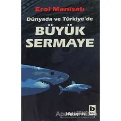 Büyük Sermaye - Erol Manisalı - Bilgi Yayınevi